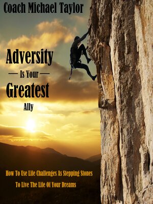 cover image of Adversity Is Your Greatest Ally